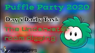Puffle Party 2020 THE UNDERWATER ROOM MOSS DIGGING Daily Task 5 Walktrough || Club Penguin Online