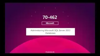 passtest.de! 70-462 Lizenztrainings, Administering Microsoft SQL Server 2012 Databases