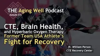 CTE, Brain Health, & Hyperbaric Oxygen Therapy: Team USA Athlete&rsquo;s Fight for Recovery | Ep. 333