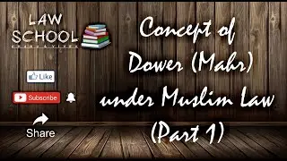 Concept of Dower (Mahr) under Muslim Law (Part 1)
