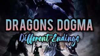 Dragon's Dogma: Dark Arisen - Different Endings