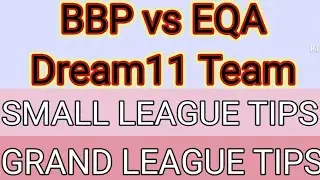 BBP vs EQA Dream11 Team Prediction|