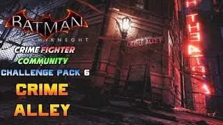 Batman Arkham Knight - Crime Fighter Community Challenge Pack 6 (Combat Challenge) - Crime Alley