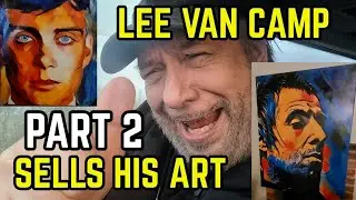 LEE VAN CAMP SELLS HIS ART PART2