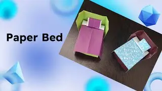 Origami for Beginners: Creating a Miniature Paper Bed