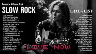 🎶 LIVE Slow Rock Sessions &ndash; Romantic & Emotional Ballads
