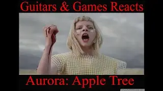 Guitars & Games Reacts. Aurora: Apple Tree. #music #reaction #aurora