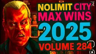 NOLIMIT CITY MAX WINS (2025 VOLUME 284)