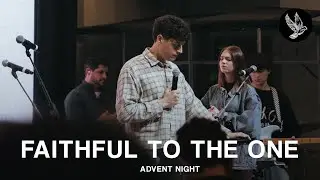 Faithful To The One | Sunday Night