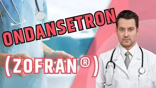 What is ONDANSETRON (Zofran)? What is Ondansetron used for? Uses and Side Effects!