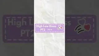 High low dress PT2