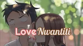 Love Nwantiti - Nightcore Switching Vocals ver(Boy and Girl)