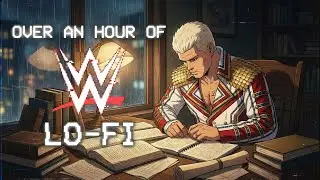 OVER AN HOUR of WWE LO-FI (WITHOUT RAIN) 📚💤 beats to chill/sleep/study to