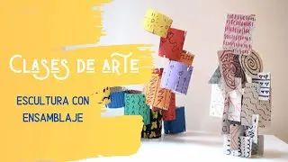 Clases de Arte: Escultura con ensamblaje y materiales de reciclaje
