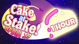 BFDIA 19 - 1 Hour Cake At Stake Theme (Nice To Know)