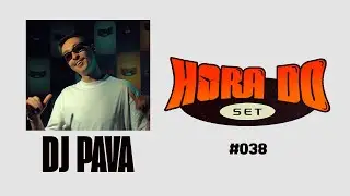 HORA DO SET #038  - DJ PAVA - FUNK