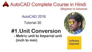 #30 AutoCAD 2D | Units Conversation Inch convert into Milimeter by Software Explorer