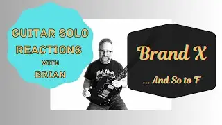 Реакции на гитарные соло ~ BRAND X ~ ...И так далее #brandx #percyjones #philcollins #fusionguitar