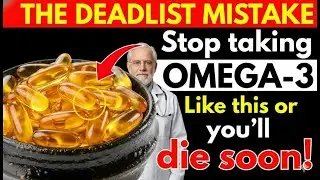 Over 50 Using Omega-3? Don&rsquo;t Make THESE 9 Dangerous Mistakes |DoctorEdgeHealth