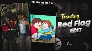You Both Are Red Flag Reels Editing | Chhote Chhote Peg Song Reels Editing | Reels Trending Tutorial