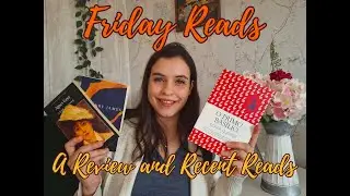 Friday Reads: A review and recent reads 🍃