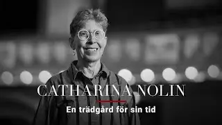 Catharina Nolin &mdash; En tr&auml;dg&aring;rd f&ouml;r sin tid