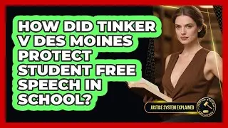 How Did Tinker V Des Moines Protect Student Free Speech In School? - Justice System Explained