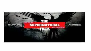 (THE SUPERNATURAL FILES ) WITH DON PHILIPS