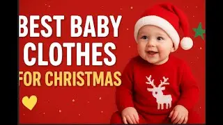 Best Clothes for Your Babies This Christmas: Stylish & Cozy Holiday Outfit Ideas