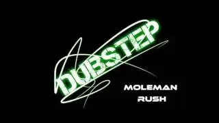 [Musique] Moleman-Rush [HD]