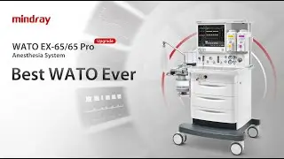 Mindray WATO EX-65/65 Pro Anesthesia System - Best WATO Ever