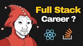 Should YOU Become a Full Stack Dev?