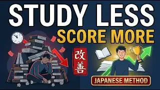 Study Less, Score More: Japanese Kaizen Study Method for Top Students