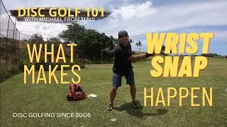 What makes WRIST SNAP happen?  // DISC GOLF 101