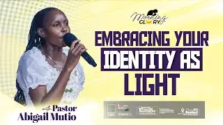 Morning Glory Service || Embracing Your Identity as Light — Pastor Abigail Mutio