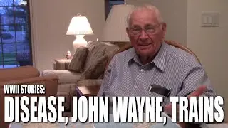 WWII Memories: Diseases, John Wayne, and Trains