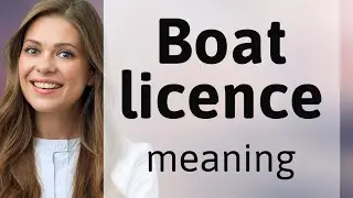 Navigating the Waters: Understanding Boat Licenses