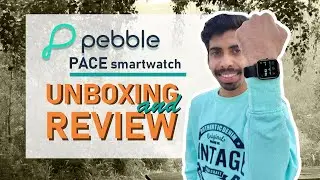 Pebble Pace Smart Watch Unboxing And Detailed Review | Renju'z World #pebblepace #pebblesmartwatch