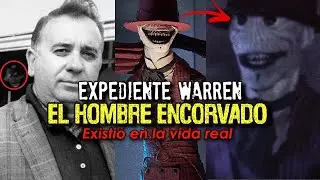 EXPEDIENTE WARREN | El Hombre Encorvado | Existi&oacute; en la vida real