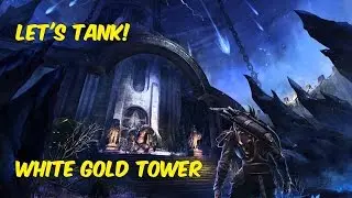 The Elder Scrolls Online: Let's Tank White Gold Tower