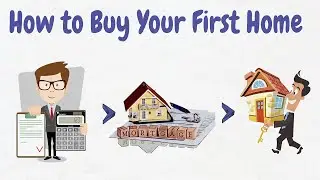How to Buy Your First Home: A Comprehensive Guide