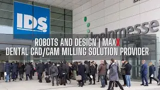 IDS 2021 - Dental CAD/CAM solution by Robots and Design (MAXX)