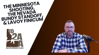 The Minnesota Shooting, Bundy Ranch Standoff, LaVoy Finicum #Guns #2ndamendment