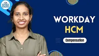 Compensation in Workday HCM |  Workday HCM Online Tutorial | Workday HCM Course | CyberBrainer