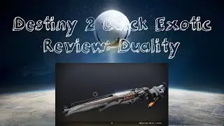 Destiny 2 Quick Exotic Weapon Review - Duality