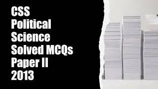 CSS Political Science 2013 Paper-2 || Solved MCQs || Objective Part