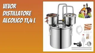 RECENSIONE (2026) : VEVOR Distillatore Alcolico 11,4 L. DETTAGLI