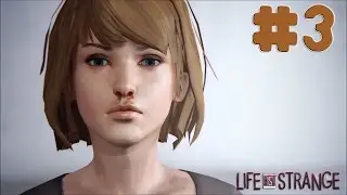 Life is Strange - Episode 5: Polarized - Walkthrough - Part 3 (PC HD) [1080p60FPS]
