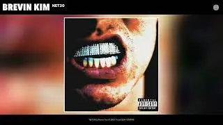 Brevin Kim - NET30 (Official Video)