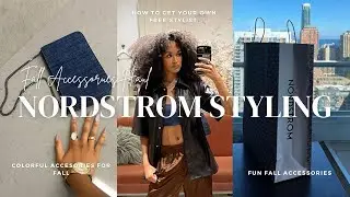I HAD A STYLIST PICK MY FALL ACCESSORIES AT NORDSTROM | HOW TO GET YOUR OWN FREE STYLIST | NEW IN